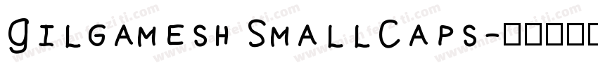 Gilgamesh SmallCaps字体转换